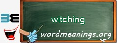 WordMeaning blackboard for witching